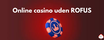 Udforskning af Casino Uden Rufus En Ny Dimension af Spil