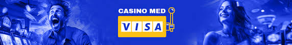Casinoer med Visa Din Guide til Sikker Spiloplevelse -407658652