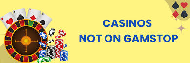 Discovering Casino Sites Not on GamStop A Complete Guide